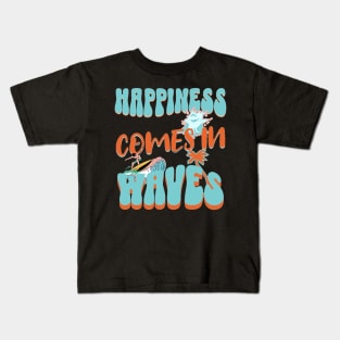 Happiness Comes In Waves, Hello Summer Vintage Funny Surfer Riding Surf Surfing Lover Gifts Kids T-Shirt